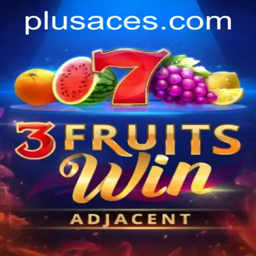 Unlock the Excitement of 3FruitsWin and PlusAce
