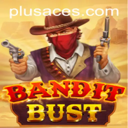 BanditBust Unveiled: The Exciting World of PlusAce
