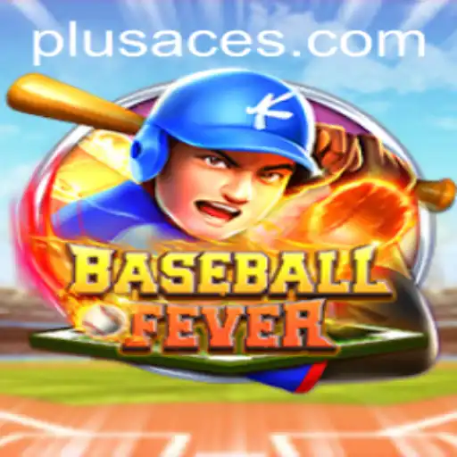 Dive into the Thrilling World of BaseballFever with PlusAce