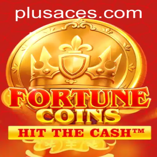 Exploring the Exciting World of FortuneCoins and PlusAce Strategies