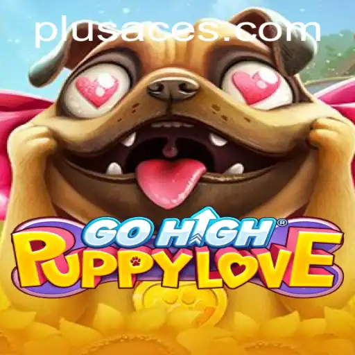 GoHighPuppyLove: An Enthralling Gaming Experience with PlusAce