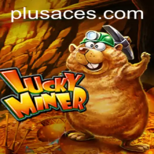 Discovering the Thrills of LuckyMiner and PlusAce