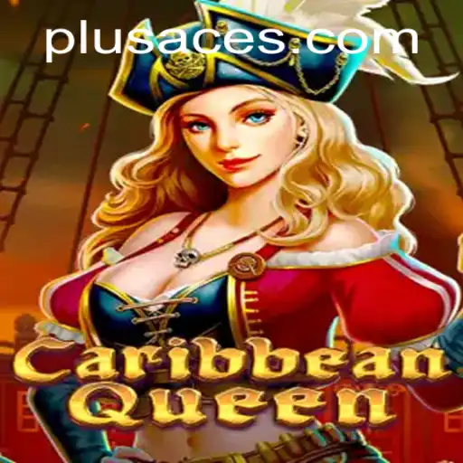 Experience the Thrill of CaribbeanQueen: A Dive into PlusAce