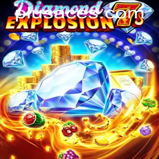 Exploring DiamondExplosion7s: A Glimmering Adventure with PlusAce