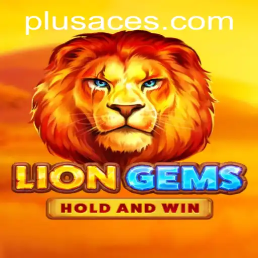 Explore the Thrills of LionGems: The New Sensation with PlusAce