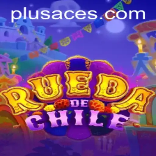 Exploring the Vibrant World of RuedaDeChile: A Comprehensive Guide to PlusAce