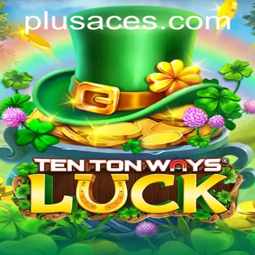 Explore the World of TenTonWaysLuck: Gaming’s New Phenomenon